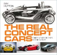 The Real Concept Cars: Thirty Years of Cars of the Future