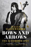 Bows and Arrows: The Autobiography