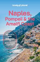 Lonely Planet Naples, Pompeii & the Amalfi Coast (Travel Guide)