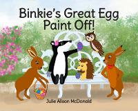 Binkie's Great Egg Paint Off!: Binkie and Friends' Adventures: 1