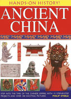 Hands on History! Ancient China:Step into the Time of the Chinese Empire, with 15 Step-by-step Projects
