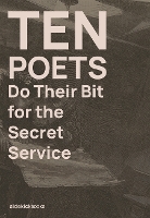 Ten Poets Do Their Bit for the Secret Service