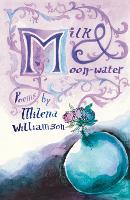 Milk & Moon-water: Charm Poems (The Emma Press Poetry Pamphlets)