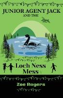 Junior Agent Jack and the Loch Ness Mess (The MI9 Missions)