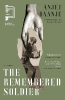 The Remembered Soldier: Longlisted for the International Booker Prize 2026