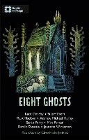 Eight Ghosts: The English Heritage Book of New Ghost Stories