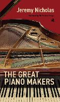 The Great Piano Makers