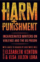 Harm and Punishment: Incarcerated Writers on Violence and the US Prison