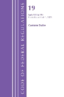 Code of Federal Regulations, Title 19 Customs Duties 141 - 199, Revised as of January 2024