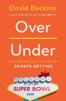 Over/Under: An Unexpected History of Sports Betting